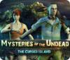 Jocul Mysteries of Undead: The Cursed Island