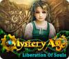 Jocul Mystery Age: Liberation of Souls