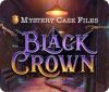 Jocul Mystery Case Files: Black Crown
