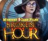 Jocul Mystery Case Files: Broken Hour