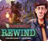 Jocul Mystery Case Files: Rewind Collector's Edition