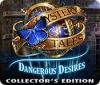 Jocul Mystery Tales: Dangerous Desires Collector's Edition