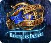 Jocul Mystery Tales: Dangerous Desires