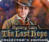 Jocul Mystery Tales: The Lost Hope Collector's Edition