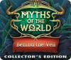 Jocul Myths of the World: Behind the Veil Collector's Edition