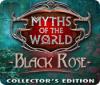Jocul Myths of the World: Black Rose Collector's Edition
