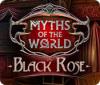 Jocul Myths of the World: Black Rose