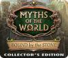 Jocul Myths of the World: Bound by the Stone Collector's Edition