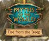 Jocul Myths of the World: Fire from the Deep