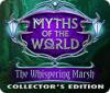 Jocul Myths of the World: The Whispering Marsh Collector's Edition