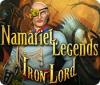 Jocul Namariel Legends: Iron Lord