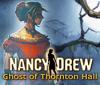 Jocul Nancy Drew: Ghost of Thornton Hall