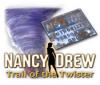 Jocul Nancy Drew: Trail of the Twister