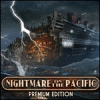 Jocul Nightmare on the Pacific Premium Edition