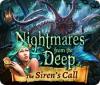 Jocul Nightmares from the Deep: The Siren's Call