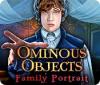 Jocul Ominous Objects: Family Portrait