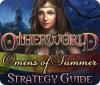 Jocul Otherworld: Omens of Summer Strategy Guide
