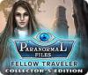 Jocul Paranormal Files: Fellow Traveler Collector's Edition