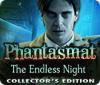 Jocul Phantasmat: The Endless Night Collector's Edition