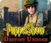 Jocul PuppetShow: Destiny Undone