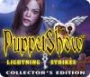 Jocul PuppetShow: Lightning Strikes Collector's Edition