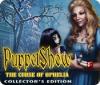 Jocul PuppetShow: The Curse of Ophelia Collector's Edition