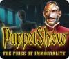 Jocul PuppetShow: The Price of Immortality Collector's Edition