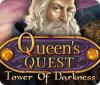 Jocul Queen's Quest: Tower of Darkness