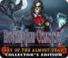 Jocul Redemption Cemetery: Day of the Almost Dead Collector's Edition