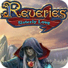 Jocul Reveries: Sisterly Love Collector's Edition