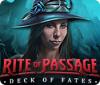 Jocul Rite of Passage: Deck of Fates