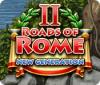Jocul Roads of Rome: New Generation 2