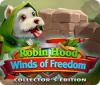 Jocul Robin Hood: Winds of Freedom Collector's Edition