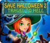 Jocul Save Halloween 2: Travel to Hell