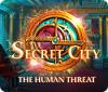 Jocul Secret City: The Human Threat