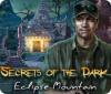Jocul Secrets of the Dark: Eclipse Mountain