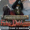 Jocul Secrets of the Seas: Flying Dutchman Collector's Edition