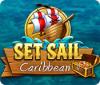 Jocul Set Sail: Caribbean