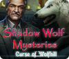 Jocul Shadow Wolf Mysteries: Curse of Wolfhill