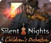 Jocul Silent Nights: Children's Orchestra