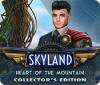 Jocul Skyland: Heart of the Mountain Collector's Edition