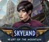 Jocul Skyland: Heart of the Mountain