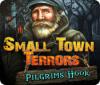 Jocul Small Town Terrors: Pilgrim's Hook