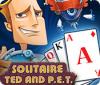 Jocul Solitaire: Ted And P.E.T.