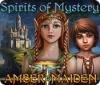 Jocul Spirits of Mystery: Amber Maiden