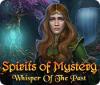 Jocul Spirits of Mystery: Whisper of the Past