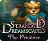 Jocul Stranded Dreamscapes: The Prisoner
