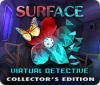 Jocul Surface: Virtual Detective Collector's Edition