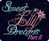 Jocul Sweet Lily Dreams: Chapter II