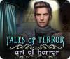 Jocul Tales of Terror: Art of Horror